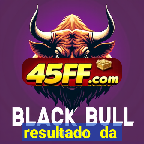 resultado da domingueira de ontem